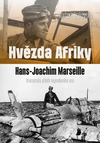 Kniha Hvězda Afriky. Hans-Joachim Marseille – dramatický příběh legendárního esa