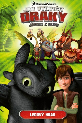 Kniha Jak vycvičit draky - Jezdci z Blpu: Ledový hrad, 2. vydání - Kolektív autorov,Kolektív autorov,Radka Kolebáčová