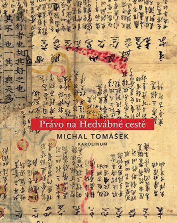 Kniha Právo na Hedvábné cestě - Michal Tomášek