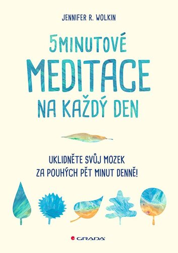 Kniha 5minutové meditace na každý den - Uklidněte svůj mozek za pouhých pět minut denně!