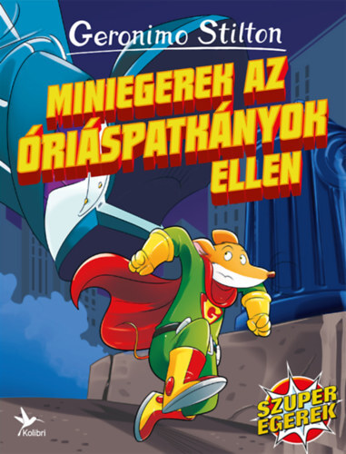 Kniha Miniegerek az óriáspatkányok ellen - Geronimo Stilton