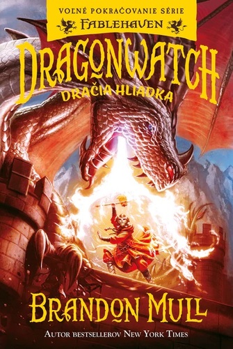 Dragonwatch 1: Dračia hliadka - Brandon Mull