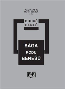 Kniha Sága rodu Benešů - Bohuš Beneš
