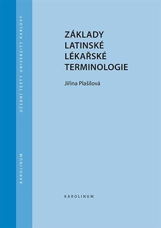 Kniha Základy latinské lékařské terminologie, 6. vydání - Jiřina Plašilová