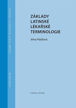 Základy latinské lékařské terminologie, 6. vydání - Jiřina Plašilová