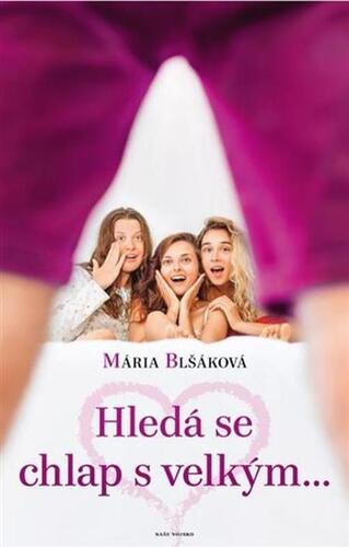 Kniha Hledá se chlap s velkým... - Mária Blšáková