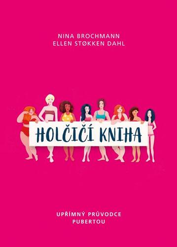 Holčičí kniha - Ellen Støkken Dahl,Nina Brochmann