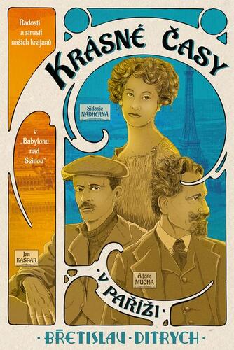 Krásné časy v Paříži - Radosti a strasti našich krajanů v „Babylonu nad Seinou“ kúpite na Panta Rhei