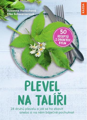 Plevel na talíři - Elke Schwarzer,Susanne Hansch