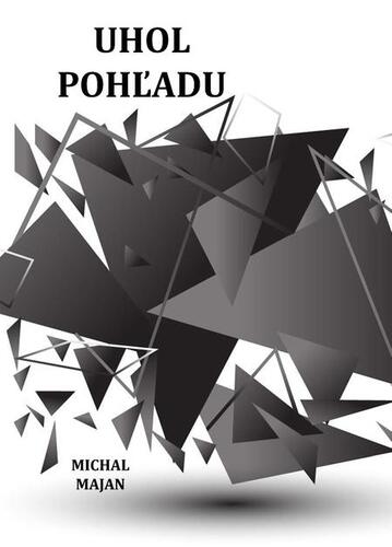 Kniha Uhol pohľadu - Michal Majan