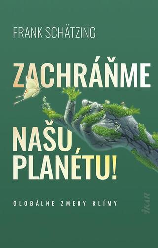 Zachráňme našu planétu! - Frank Schätzing