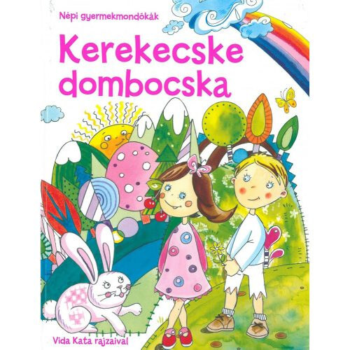 Kerekecske dombocska - Népi gyermekmondókák
