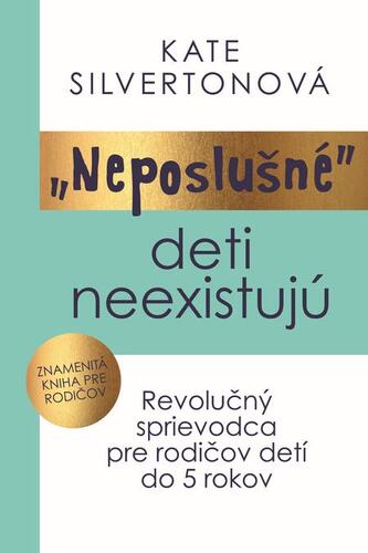 Kniha Neposlušné deti neexistujú - Kate Silvertonová