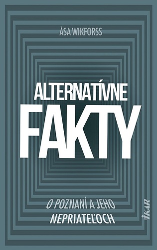 Kniha Alternatívne fakty - Asa Wikforss