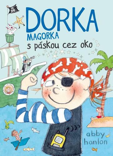 Kniha Dorka Magorka s páskou cez oko - Abby Hanlon
