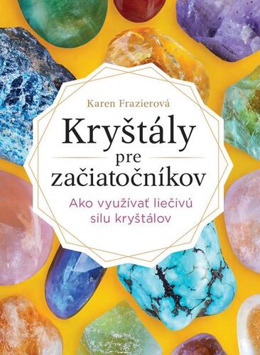 Kniha Kryštály pre začiatočníkov - Karen Frazier