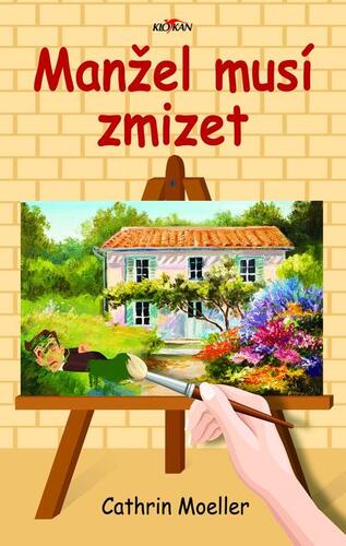 Kniha Manžel musí zmizet - Cathrin Moeller