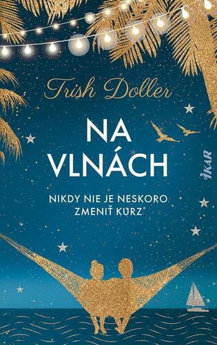 Kniha Na vlnách - Trish Dollerová