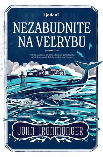 Nezabudnite na veľrybu - John Ironmonger