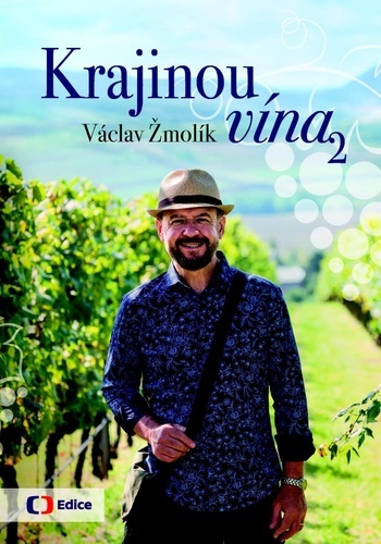 Krajinou vína 2 - Václav Žmolík