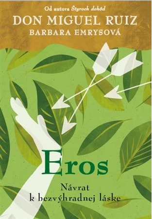 Eros - Don Miguel Ruiz,Barbara Emrys