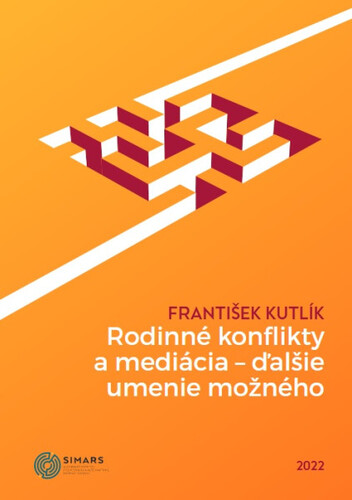 Kniha Rodinné konflikty a mediácia - ďalšie umenie možného