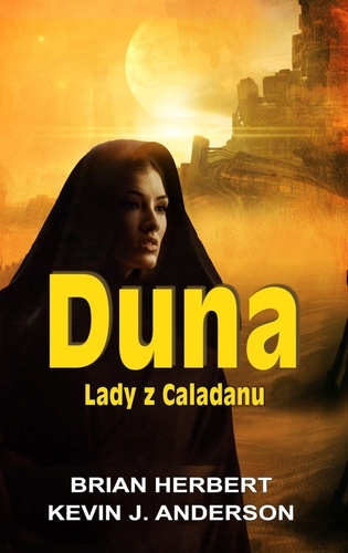 Duna: Lady z Caladanu - Herbert Brian,Kevin J. Anderson,Dana Chodilová