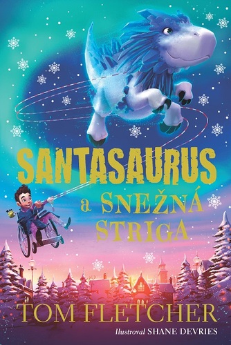 Kniha Santasaurus a Snežná striga - Tom Fletcher