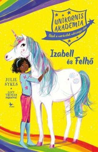 Kniha Unikornis Akadémia: Izabell és Felhő - Julie Sykes