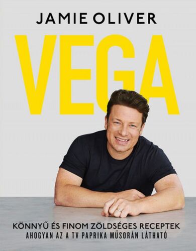 Vega - Könnyű és finom zöldséges receptek - Oliver Jamie