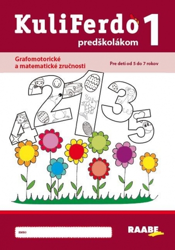 Kuliferdo predškolákom 1: Grafomotorické a matematické zručnosti PZ - Kolektív autorov