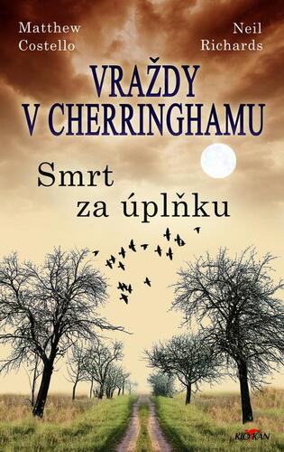 Kniha Vraždy v Cherringhamu - Smrt za úplňku - Neil Richards,Matthew Costello