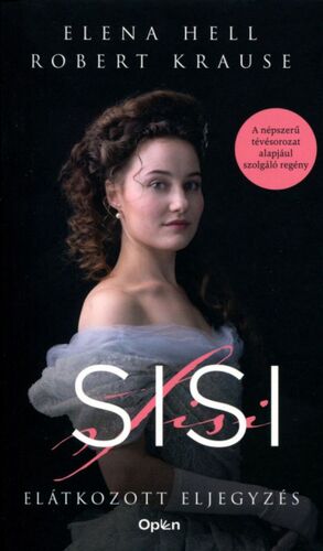 Kniha Sisi - Elátkozott eljegyzés - Elena Hell,Robert Krause