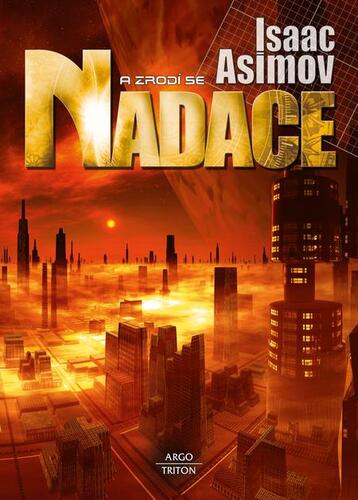 Kniha A zrodí se Nadace - Isaac Asimov