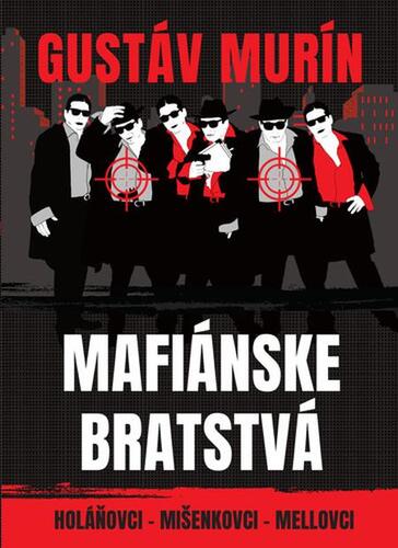 Mafiánske bratstvá - Gustáv Murín