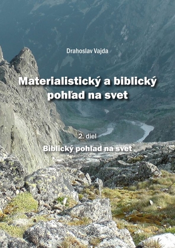 Kniha Materialistický a biblický pohľad na svet 2.diel