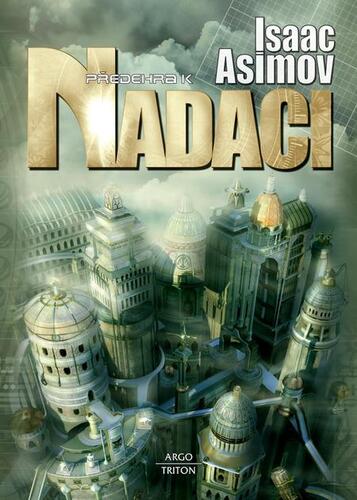 Kniha Předehra k Nadaci - Isaac Asimov