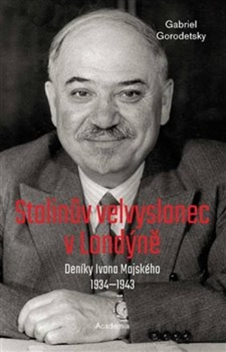 Stalinův velvyslanec v Londýně - Gabriel Gorodetsky