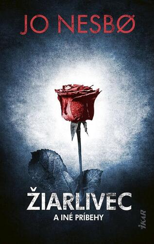 Kniha Žiarlivec a iné príbehy - Jo Nesbo