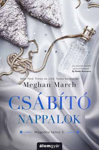 Magnolia tánca 2: Csábító nappalok - Meghan March