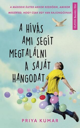 Kniha A hívás ami segít megtalálni a saját hangodat - Priya Kumar