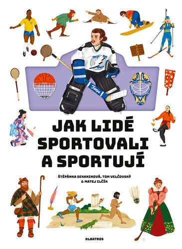 Jak lidé sportovali a sportují - Štěpánka