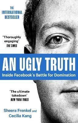 Kniha An Ugly Truth : Inside Facebook´s Battle for Domination
