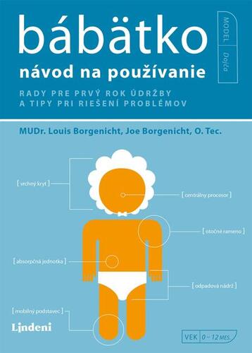 Bábätko - návod na používanie - Louis Borgenicht,Joe Borgenicht