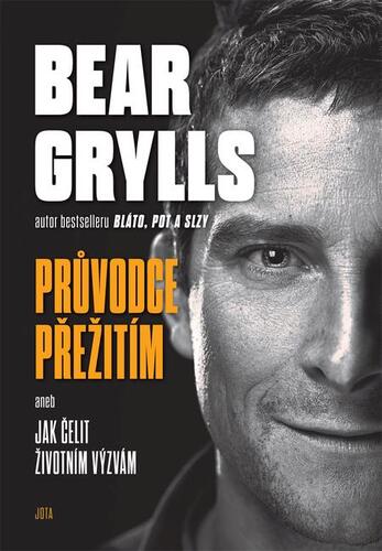 Kniha Bear Grylls. Průvodce přežití - Bear Grylls