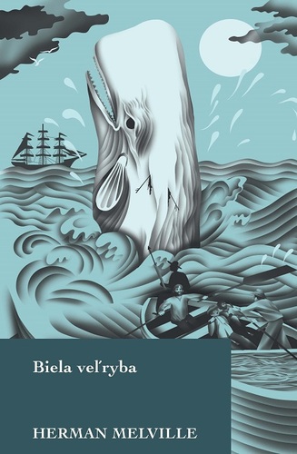 Kniha Biela veľryba - Herman Melville
