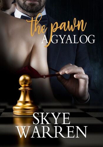 Kniha A gyalog - The Pawn - Skye Warren