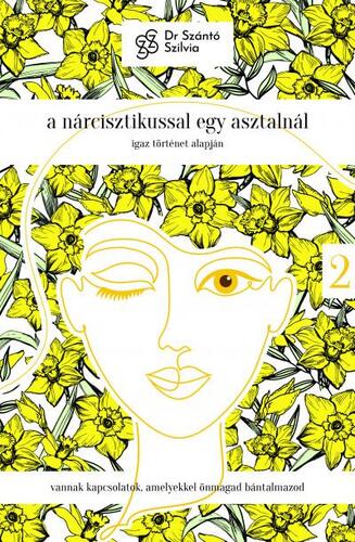 Kniha Nárcisz-trilógia 2: A nárcisztikussal egy asztalnál - Szilvia Szántó
