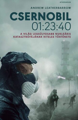 Csernobil 01:23:40 - Andrew Leatherbarrow,István Sziklai