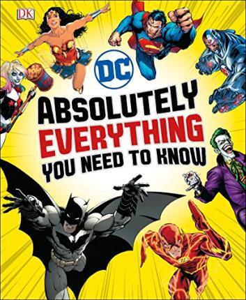 DC Comics: Absolutely Everything You Need To Know